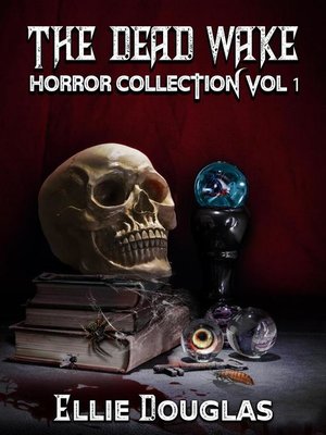 cover image of The Dead Wake Horror Collection Vol 1